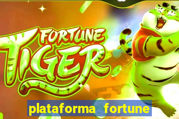 plataforma fortune tiger que mais paga